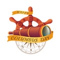 Happy Columbus Day celebrating emblem - America discover holiday symbol. Vector illustration with antique steering wheel, spyglass