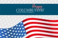 Happy Columbus Day desigh page with USA waving flag on the background. United States national holiday.