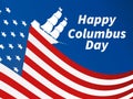 Happy Columbus Day. Discoverer of America. Sailing ship and the national flag of the united states. Design greeting card. Vector Royalty Free Stock Photo