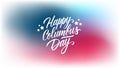 Happy Columbus Day holiday banner. Blurred background. United States national holiday.