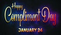 Happy Compliment Day, January 24. Calendar of January Neon Text Effect, design Royalty Free Stock Photo