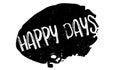 Happy Days rubber stamp