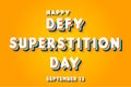 Happy Defy Superstition Day, September 13. Calendar of September Retro Text Effect, Vector design Royalty Free Stock Photo