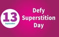 Happy Defy Superstition Day, September 13. Calendar of September Text Effect, Vector design Royalty Free Stock Photo