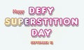 Happy Defy Superstition Day, September 13. Calendar of September Text Effect, Vector design Royalty Free Stock Photo