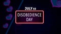 Happy Disobedience Day, July 03. Calendar of July Neon Text Effect, design Royalty Free Stock Photo