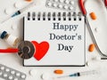 Happy Doctor's Day. Greeting Card. Close-up, top view Royalty Free Stock Photo