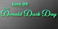 Happy Donald Duck Day , June month holidays. Calendar on workplace shadow Text Effect, Empty space for text