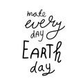 Happy Earth day. Conceptual handwritten phrase. Hand drawn typography poster. T shirt hand lettered calligraphic design. Royalty Free Stock Photo