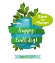 Happy Earth Day greetting card. Earth globe isolated on white. April 22. Royalty Free Stock Photo