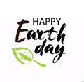 Happy Earth Day hand lettering card, background. Vector illustration with leaves for banner, poster. Modern brush calligraphic sty