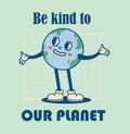 Happy Earth Day retro card with slogan. Vintage nostalgia cartoon planet mascot character with smiling face. Globe with