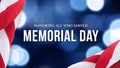 Memorial Day - Honoring All Who Served Text with Blue Blurred Bokeh Lights and American Flags Background Royalty Free Stock Photo