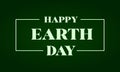Happy Earth Day Stylish Text And Green Background