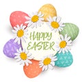 Happy Easter. Festive colorful easter eggs in circle with daisy heads. isolated. colorful eggs and wreath