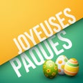 Happy Easter in French : Joyeuses PÃÂ¢ques Royalty Free Stock Photo