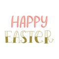 Happy Easter. Hand lettering with decorated letters. Cards template, handwritten phrase for greeting cards, posters, gift tags.