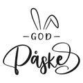 Happy Easter lettering in Danish with bunny ears. Isolated on white background. Vector illustration Royalty Free Stock Photo