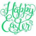 Happy Easter lettering for greeting card. Vector green text