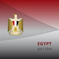 Happy Egypt independence day celebration poster. Emblem of Egypt. 23rd of july. Vector illustration. Eagle of Saladin