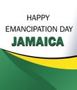 Happy emancipation day Jamaica public holiday celebration