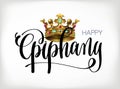 Happy epiphany - hand lettering text with kings crown