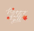 Happy fall y`all. Inspirational autumn poster with lettering in r