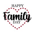 Happy Family Day! Excellent gift card. Fashionable calligraphy. Vector illustration on white background. Elements for design. -