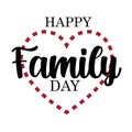Happy Family Day! Excellent gift card. Fashionable calligraphy. Vector illustration on white background. Elements for design. - Royalty Free Stock Photo