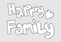 Happy Family lattering. Black Calligraphy Inscription. Vector illustration