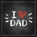 Happy Father Day Card - hand drawn chalk letter on chalkboard Royalty Free Stock Photo