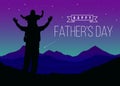 Happy Father Day With Silhouette Son Is Riding His Father`s Neck Look Meteor At Mountain Peaks In Night Time Vector Design
