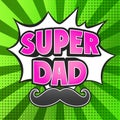 Super Dad, mustache comic effect Royalty Free Stock Photo