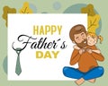 Happy Father`s day card. Father and daughter hugging.