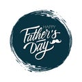 Happy Father`s Day celebrate card with handwritten lettering text design on dark circle brush stroke background.