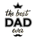 Happy Father`s day funny t-shirt or card design with decorated text Royalty Free Stock Photo