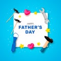 Happy father`s day. Greeting card made of white paper including a hammer, wrench, tie, hearts and stars.