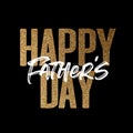 Happy father`s day shiny gold glitter typography message