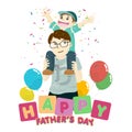 Happy Father`s Day with son riding on neck