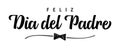 Feliz Dia del Padre Spanish calligraphy Happy Fathers Day doodle bow banner Royalty Free Stock Photo