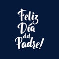 Happy Father`s Day Spanish Greting card. Ink Inscription.