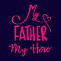 Happy father`s day vector lettering background. Happy Fathers Day calligraphy light banner