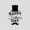 Father`s Day vector poster with cylinder and mustache on grey triangle background. All and layered