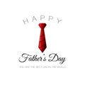 Happy Father`s Day! You are the best dad in the world. Greeting card for holliday with red tie.