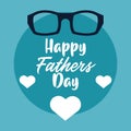 Happy fathers day card with eye glasess