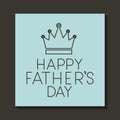 Happy fathers day card with king crown Royalty Free Stock Photo
