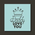 Happy fathers day card with king crown Royalty Free Stock Photo