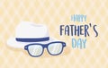 Happy fathers day, glasses and white hat invitation card