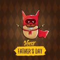 Happy fathers day greeting card with cartoon father super potato isolated on brown background. fathers day vector label