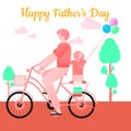Happy Fathers Day greeting card. Vector illustration of father piggybacking his daughter on a bicycle. Happy Fathers Day post car.
